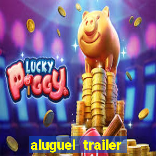 aluguel trailer porto alegre